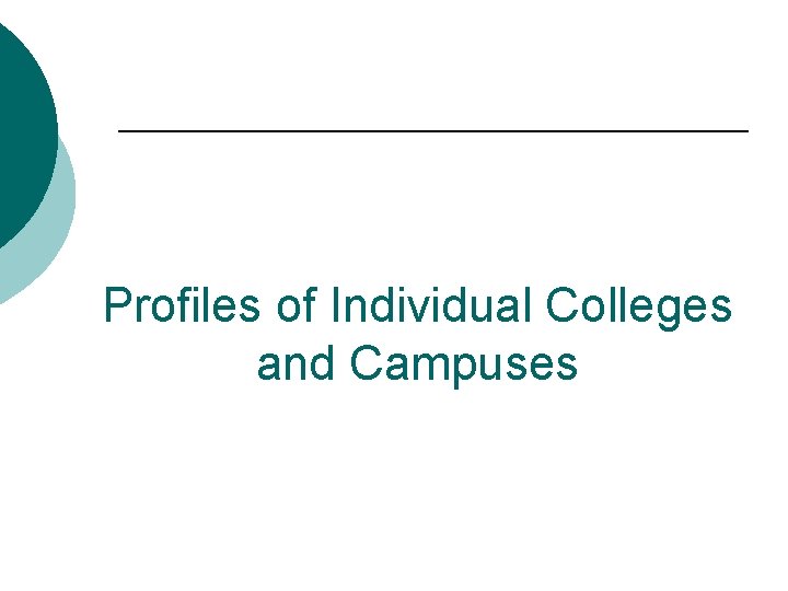 Profiles of Individual Colleges and Campuses 