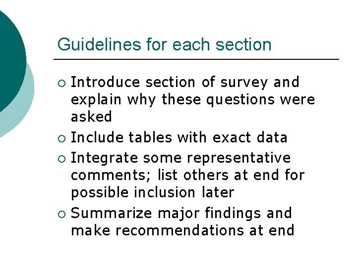 Guidelines for each section Introduce section of survey and explain why these questions were