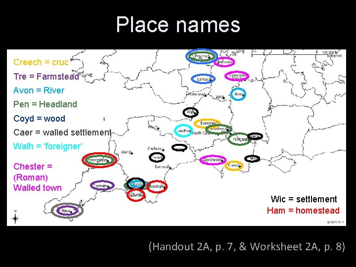 Place names Creech = cruc Tre = Farmstead Avon = River Pen = Headland