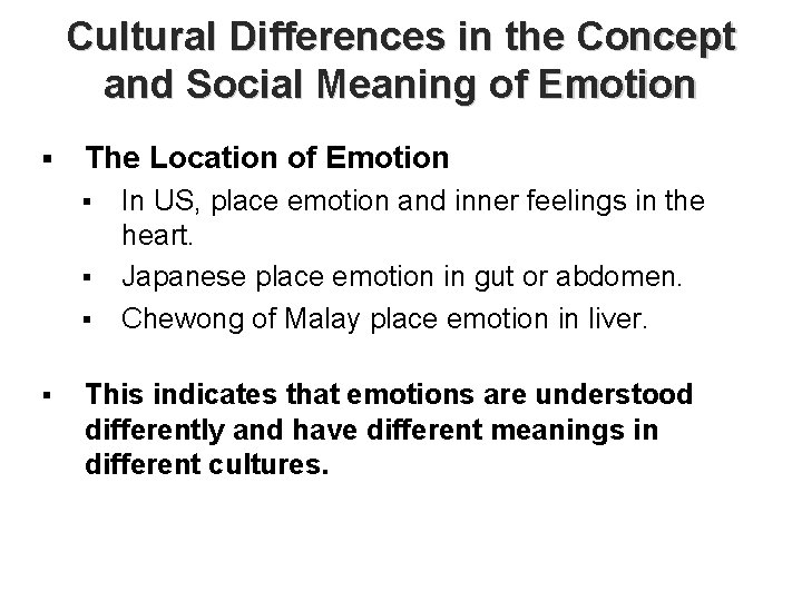 Cultural Differences in the Concept and Social Meaning of Emotion § The Location of