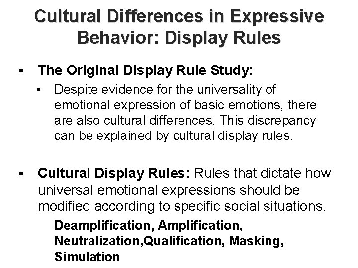 Cultural Differences in Expressive Behavior: Display Rules § The Original Display Rule Study: §