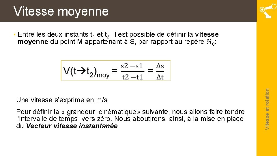 Vitesse moyenne Entre les deux instants t 1 et t 2, il est possible