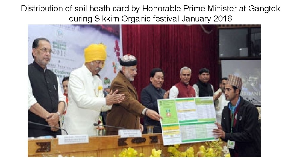 Distribution of soil heath card by Honorable Prime Minister at Gangtok during Sikkim Organic