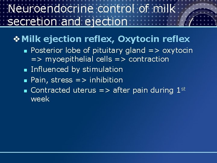 Neuroendocrine control of milk secretion and ejection v Milk ejection reflex, Oxytocin reflex n