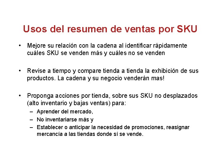Usos del resumen de ventas por SKU • Mejore su relación con la cadena