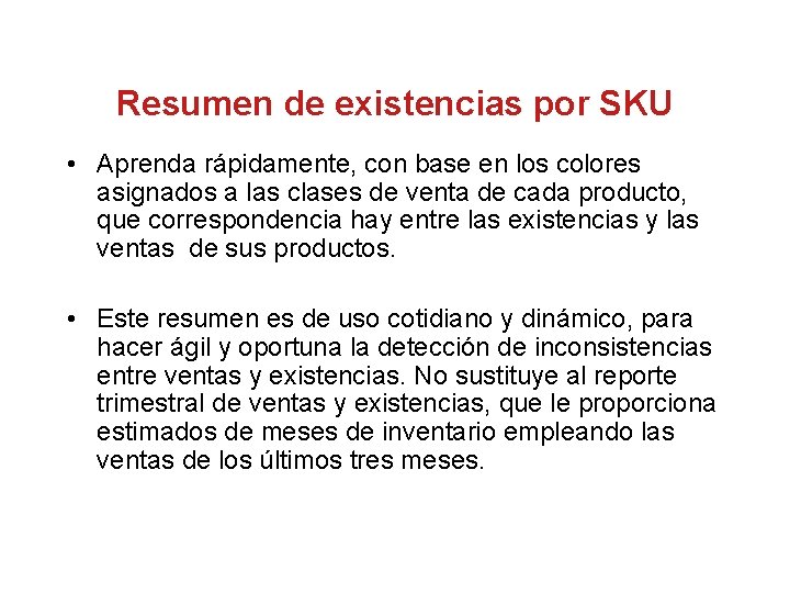 Resumen de existencias por SKU • Aprenda rápidamente, con base en los colores asignados