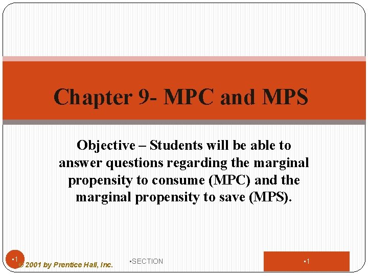 Chapter 9 - MPC and MPS Objective – Students will be able to answer