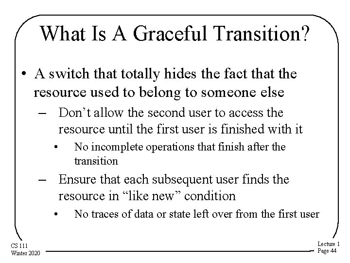 What Is A Graceful Transition? • A switch that totally hides the fact that What Is A Graceful Transition? • A switch that totally hides the fact that