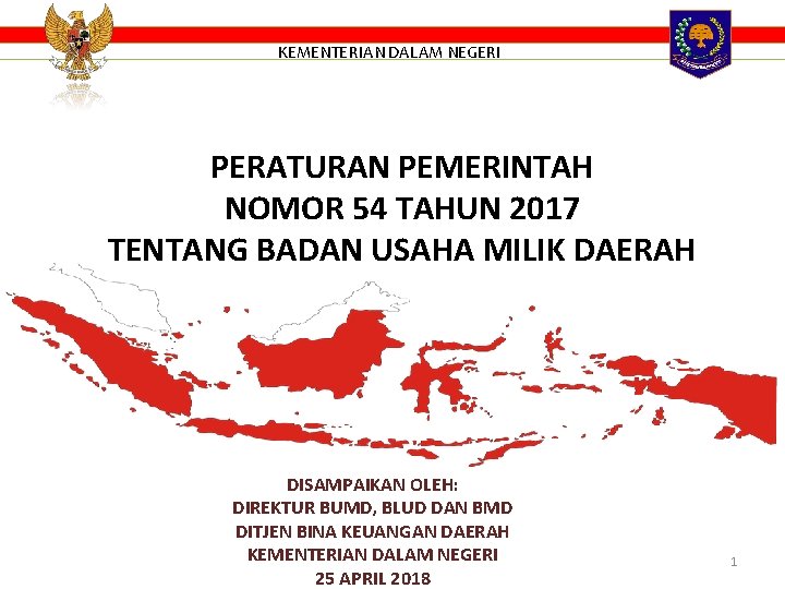 KEMENTERIAN DALAM NEGERI PERATURAN PEMERINTAH NOMOR 54 TAHUN 2017 TENTANG BADAN USAHA MILIK DAERAH