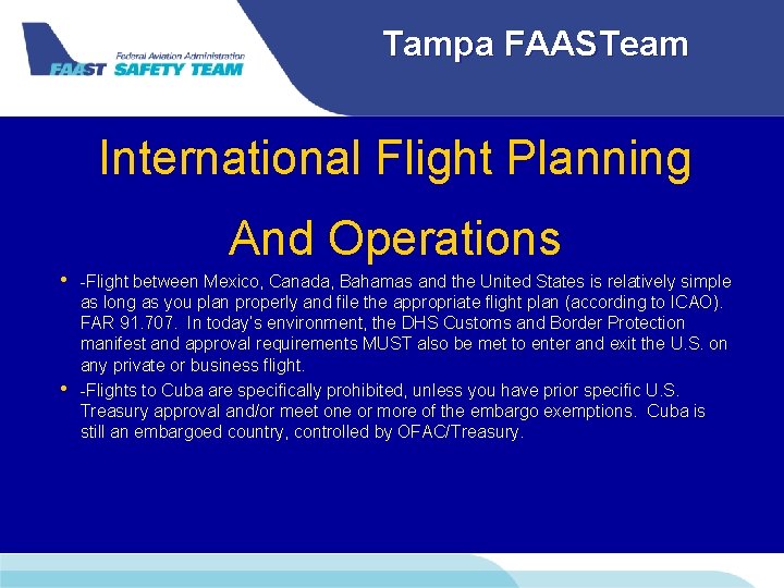 Tampa FAASTeam International Flight Planning And Operations • -Flight between Mexico, Canada, Bahamas and