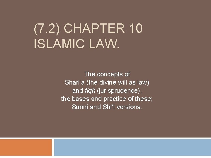 7 2 CHAPTER 10 ISLAMIC LAW The concepts