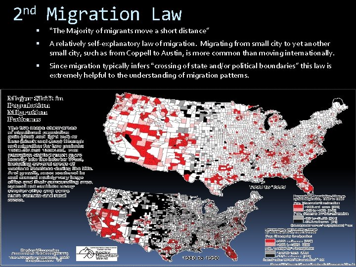 2 nd Migration Law “The Majority of migrants move a short distance” A relatively