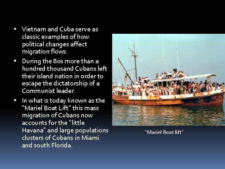  Vietnam and Cuba serve as classic examples of how political changes affect migration