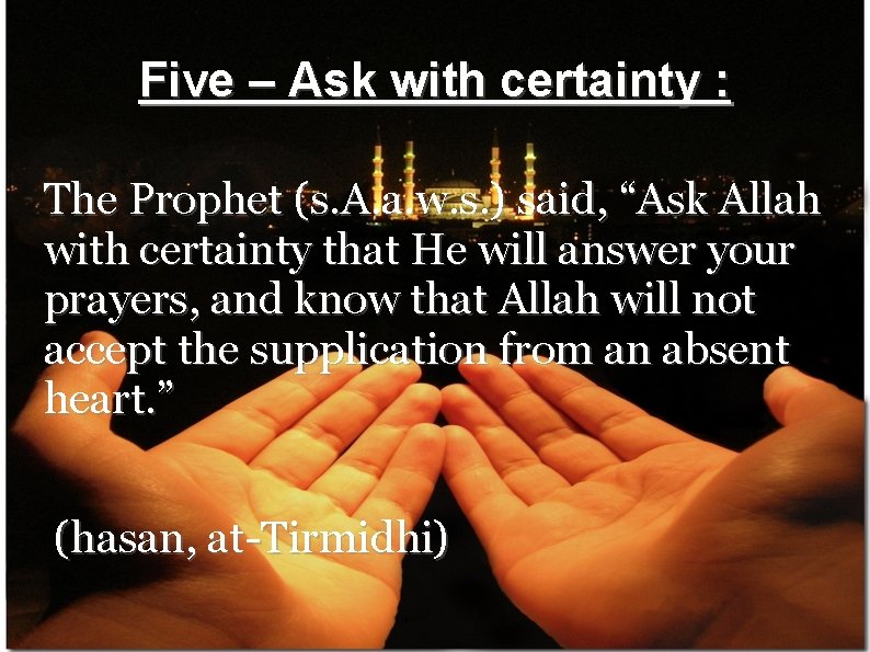 Five – Ask with certainty : The Prophet (s. A. a. w. s. )