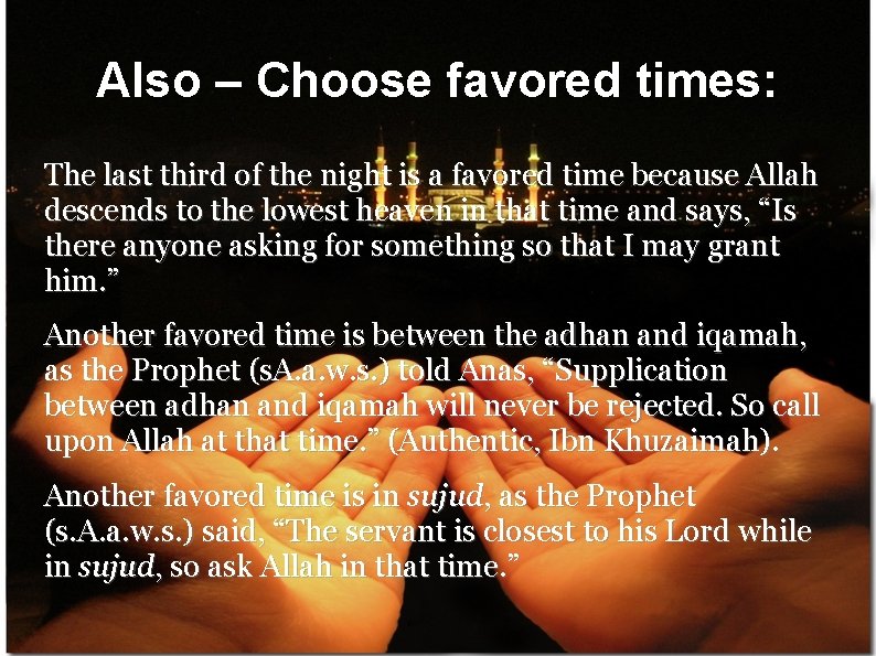 Also – Choose favored times: The last third of the night is a favored