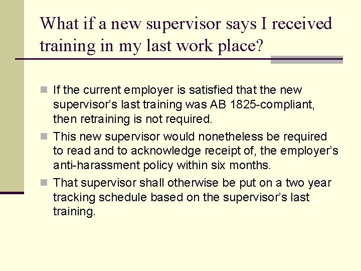 What if a new supervisor says I received training in my last work place?