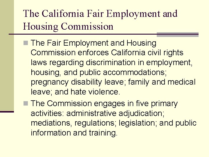 The California Fair Employment and Housing Commission n The Fair Employment and Housing Commission