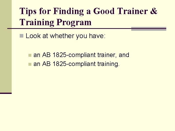 Tips for Finding a Good Trainer & Training Program n Look at whether you