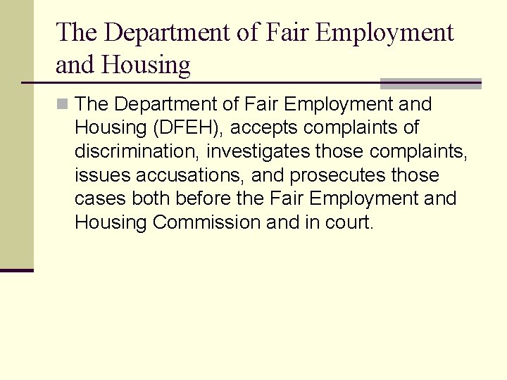 The Department of Fair Employment and Housing n The Department of Fair Employment and