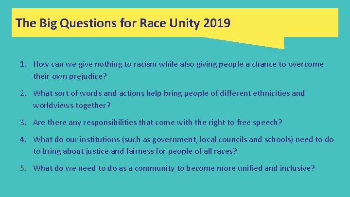 The Big Questions for Race Unity 2019 1. How can we give nothing to