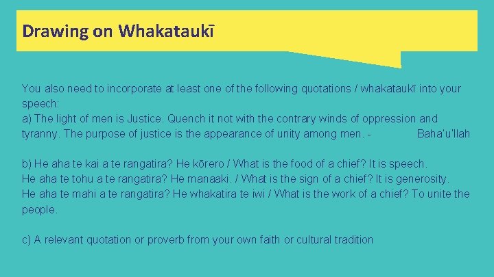 Drawing on Whakataukī You also need to incorporate at least one of the following