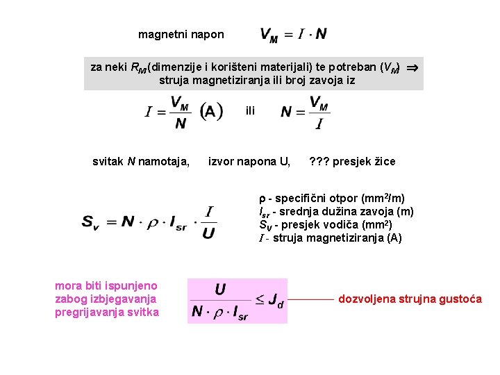 magnetni napon za neki RM (dimenzije i korišteni materijali) te potreban (VM) struja magnetiziranja