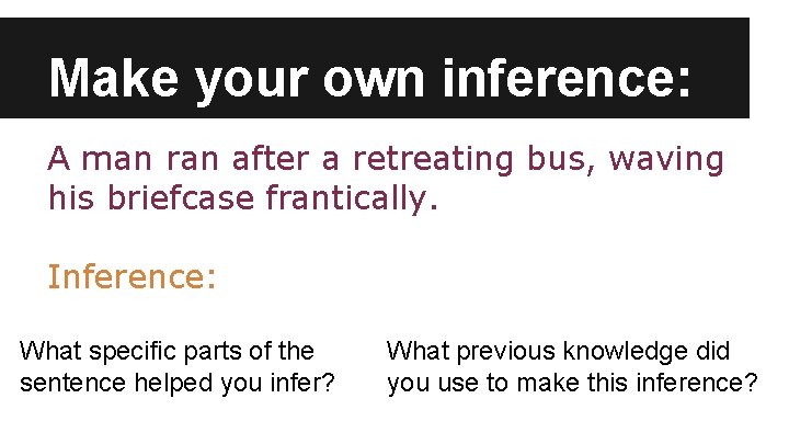 Make your own inference: A man ran after a retreating bus, waving his briefcase