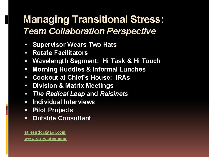 Managing Transitional Stress: Team Collaboration Perspective Supervisor Wears Two Hats Rotate Facilitators Wavelength Segment: