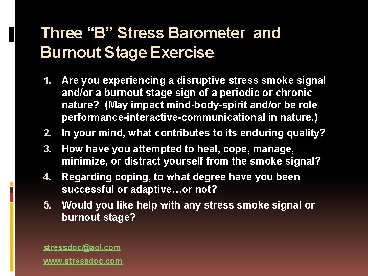 Three “B” Stress Barometer and Burnout Stage Exercise 1. Are you experiencing a disruptive