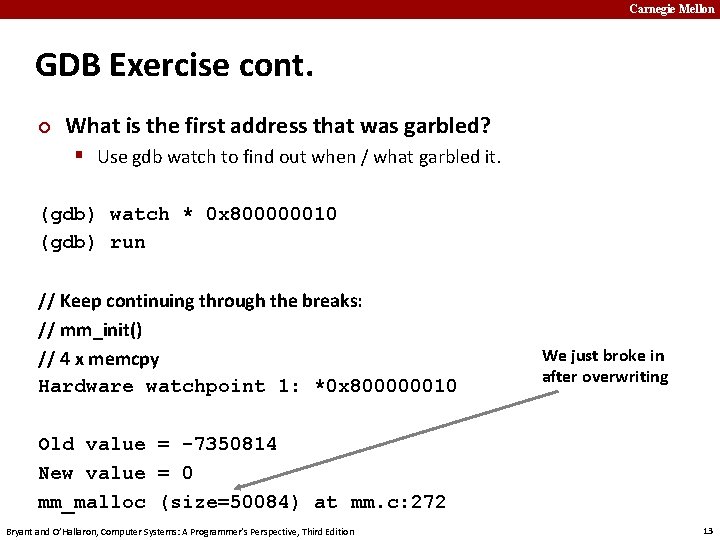 Carnegie Mellon GDB Exercise cont. ¢ What is the first address that was garbled?