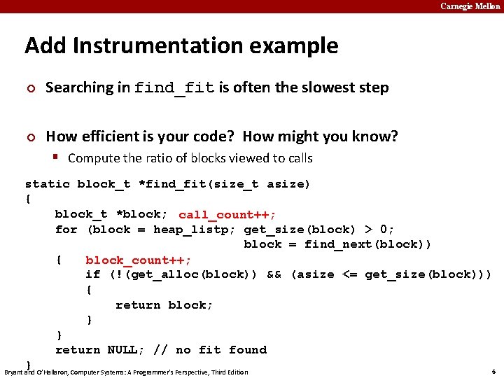 Carnegie Mellon Add Instrumentation example ¢ Searching in find_fit is often the slowest step