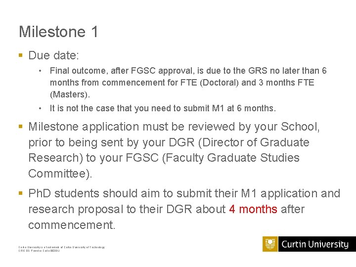 Milestone 1 § Due date: • Final outcome, after FGSC approval, is due to Milestone 1 § Due date: • Final outcome, after FGSC approval, is due to