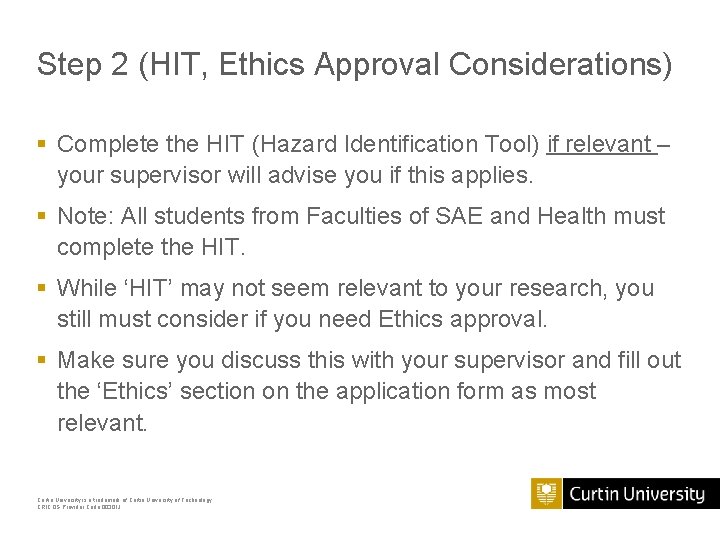 Step 2 (HIT, Ethics Approval Considerations) § Complete the HIT (Hazard Identification Tool) if Step 2 (HIT, Ethics Approval Considerations) § Complete the HIT (Hazard Identification Tool) if