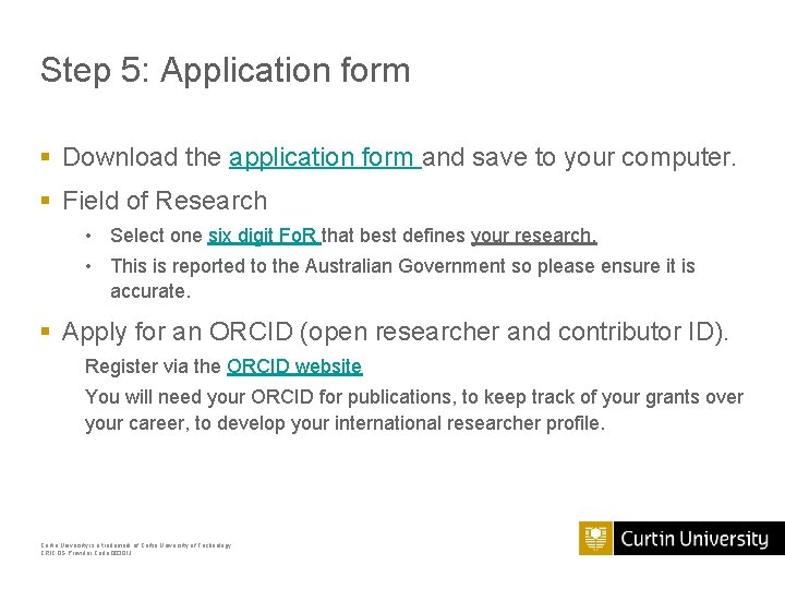 Step 5: Application form § Download the application form and save to your computer. Step 5: Application form § Download the application form and save to your computer.