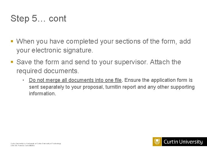 Step 5… cont § When you have completed your sections of the form, add Step 5… cont § When you have completed your sections of the form, add