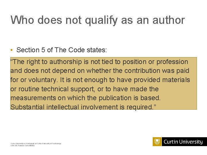Who does not qualify as an author • Section 5 of The Code states: Who does not qualify as an author • Section 5 of The Code states: