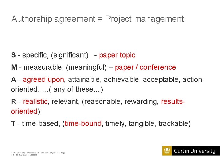 Authorship agreement = Project management S - specific, (significant) - paper topic M - Authorship agreement = Project management S - specific, (significant) - paper topic M -