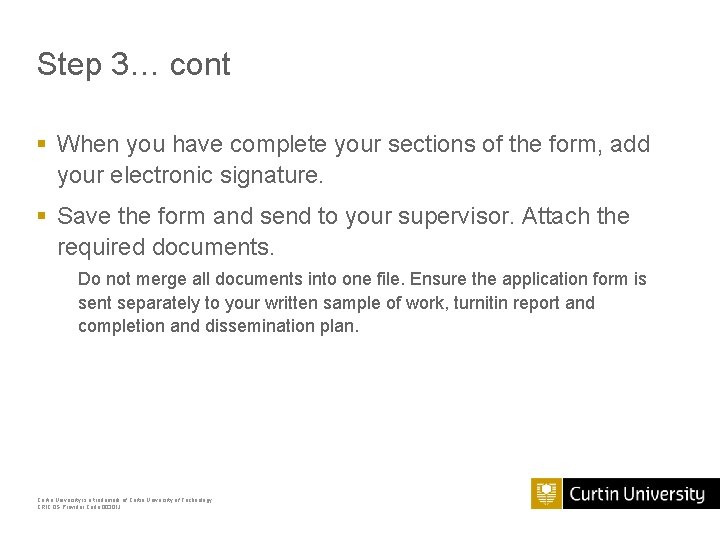 Step 3… cont § When you have complete your sections of the form, add Step 3… cont § When you have complete your sections of the form, add