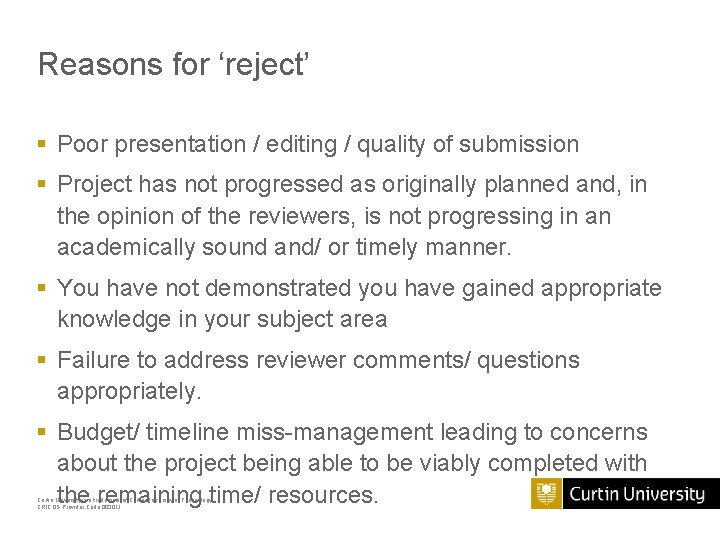 Reasons for ‘reject’ § Poor presentation / editing / quality of submission § Project Reasons for ‘reject’ § Poor presentation / editing / quality of submission § Project