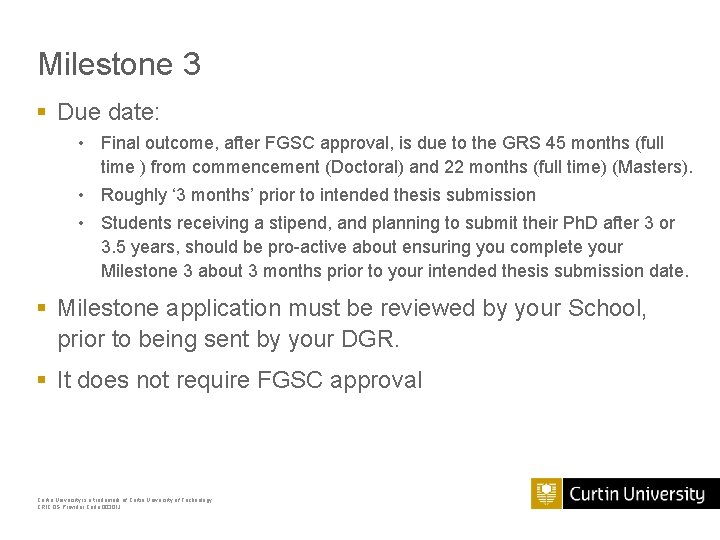 Milestone 3 § Due date: • Final outcome, after FGSC approval, is due to Milestone 3 § Due date: • Final outcome, after FGSC approval, is due to