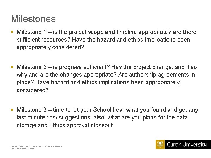 Milestones § Milestone 1 – is the project scope and timeline appropriate? are there Milestones § Milestone 1 – is the project scope and timeline appropriate? are there