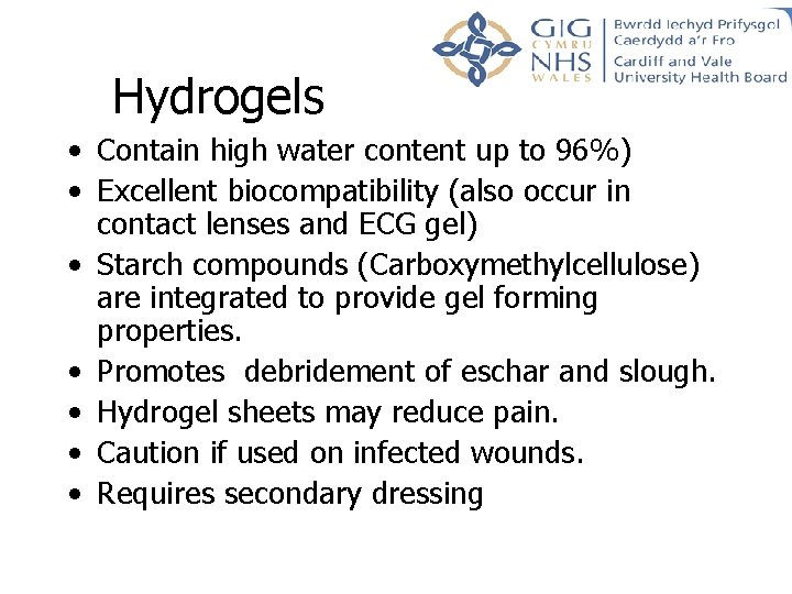 Hydrogels • Contain high water content up to 96%) • Excellent biocompatibility (also occur Hydrogels • Contain high water content up to 96%) • Excellent biocompatibility (also occur