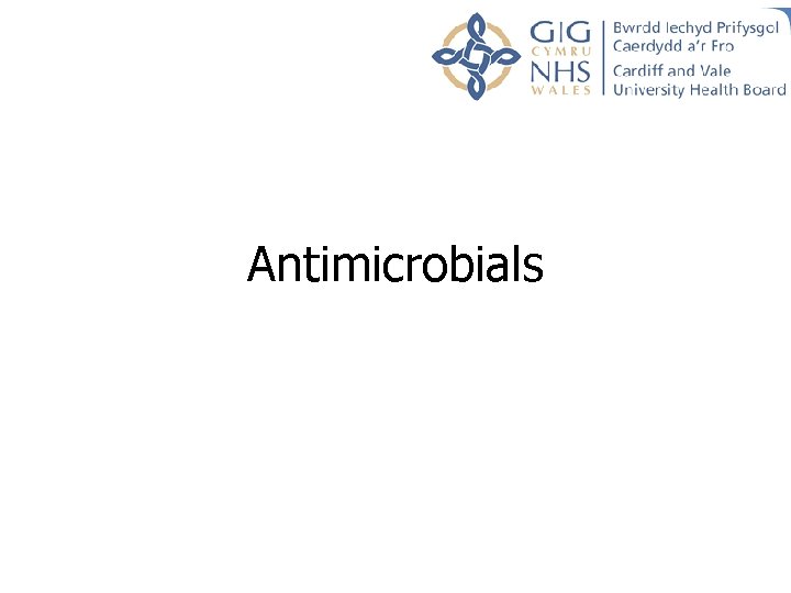 Antimicrobials Antimicrobials
