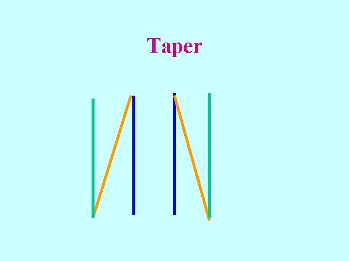 Taper 