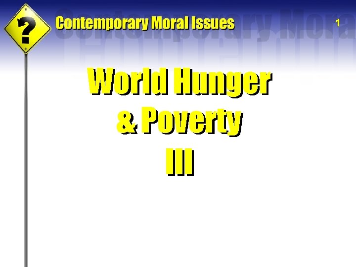 1 World Hunger & Poverty III 