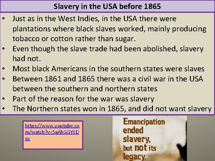  • • • Slavery in the USA before 1865 Just as in the