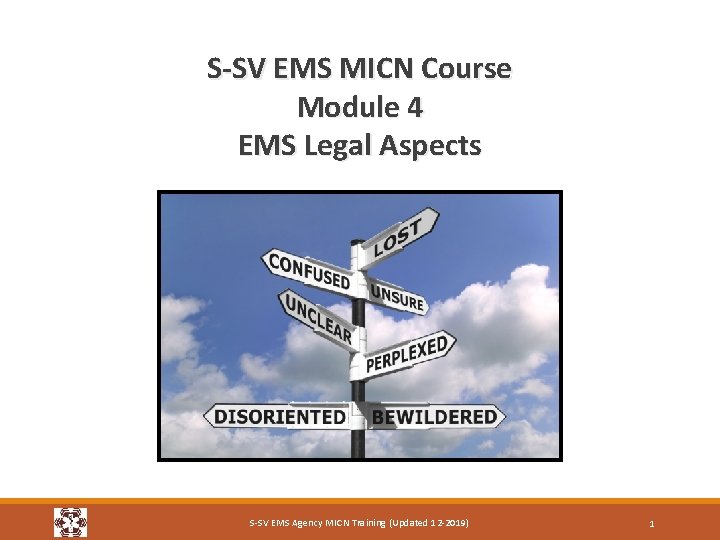 S-SV EMS MICN Course Module 4 EMS Legal Aspects S-SV EMS Agency MICN Training