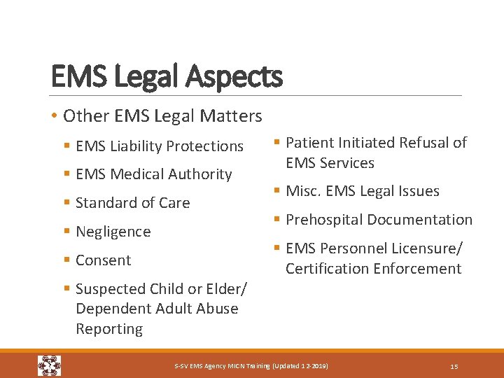 EMS Legal Aspects • Other EMS Legal Matters § EMS Liability Protections § EMS