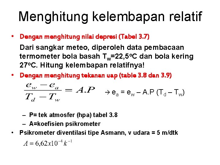 Menghitung kelembapan relatif • Dengan menghitung nilai depresi (Tabel 3. 7) Dari sangkar meteo,