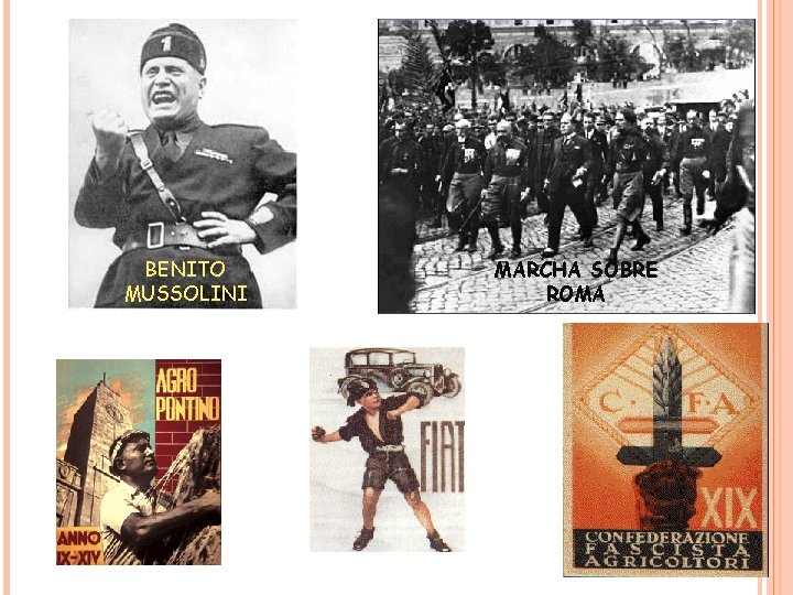 BENITO MUSSOLINI MARCHA SOBRE ROMA BENITO MUSSOLINI MARCHA SOBRE ROMA
